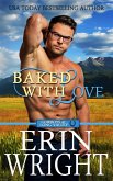 Baked With Love: An Enemies-to-Lovers Western Romance (Cowboys of Long Valley Romance, #9) (eBook, ePUB)