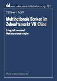Multinationale Banken im Zukunftsmarkt VR China (eBook, PDF)