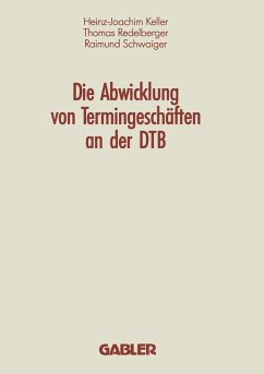 Die Abwicklung von Termingeschäften an der DTB (eBook, PDF) - Keller, Heinz-Joachim; Redelberger, Thomas; Schwaiger, Raimund