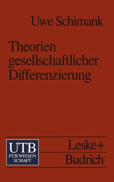 Theorien gesellschaftlicher Differenzierung (eBook, PDF) Theorien gesellschaftlicher Differenzierung (eBook, PDF)