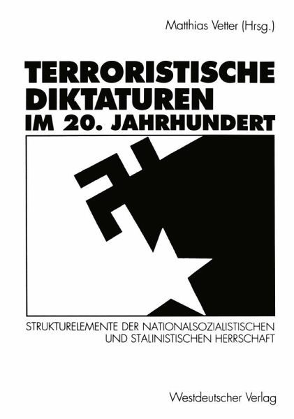 Terroristische Diktaturen im 20. Jahrhundert (eBook, PDF) Terroristische Diktaturen im 20. Jahrhundert (eBook, PDF)