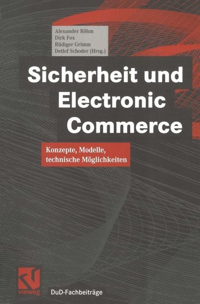 Sicherheit und Electronic Commerce (eBook, PDF) Sicherheit und Electronic Commerce (eBook, PDF)