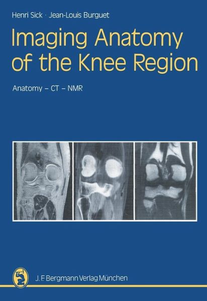 Imaging Anatomy of the Knee Region (eBook, PDF) Imaging Anatomy of the Knee Region (eBook, PDF)