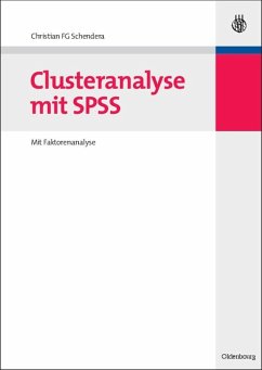 Clusteranalyse mit SPSS (eBook, PDF) - Schendera, Christian FG