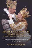 Secret Meanings In Shakespeare Applied To Stage Performance (eBook, ePUB)