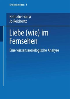 Liebe (wie) im Fernsehen (eBook, PDF) - Iványi, Nathalie; Reichertz, Jo