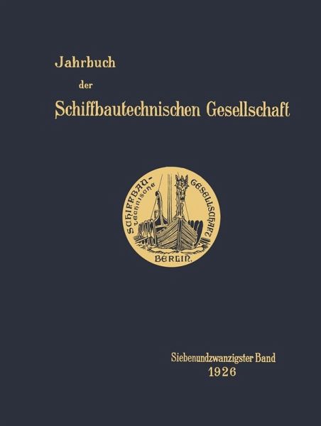 Jahrbuch der Schiffbautechnischen Gesellschaft (eBook, PDF) Jahrbuch der Schiffbautechnischen Gesellschaft (eBook, PDF)