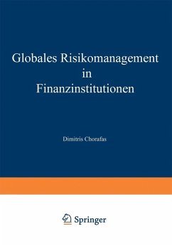 Globales Risikomanagement in Finanzinstitutionen (eBook, PDF) - Chorafas, Dimitris