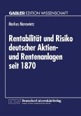 Rentabilität und Risiko deutscher Aktien- und Rentenanlagen seit 1870 (eBook, PDF)