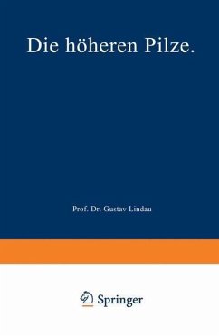 Die höheren Pilze (eBook, PDF) - Lindau, Gustav; Pilger, Robert