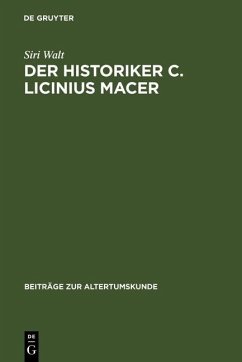 Der Historiker C. Licinius Macer (eBook, PDF) - Walt, Siri