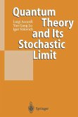 Quantum Theory and Its Stochastic Limit (eBook, PDF)