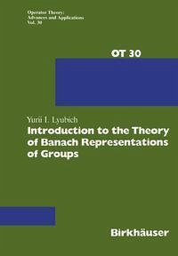 Introduction to the Theory of Banach Representations of Groups (eBook, PDF) - Lyubich, Yurii I.