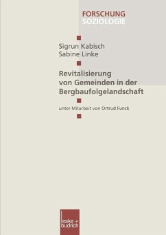 Revitalisierung von Gemeinden in der Bergbaufolgelandschaft (eBook, PDF) - Kabisch, Sigrun; Linke, Sabine