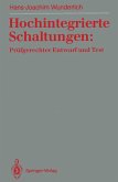 Hochintegrierte Schaltungen: Prüfgerechter Entwurf und Test (eBook, PDF)