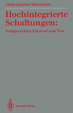 Hochintegrierte Schaltungen: Prüfgerechter Entwurf und Test (eBook, PDF) - Wunderlich, Hans-Joachim
