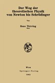 Der Weg der theoretischen Physik von Newton bis Schrödinger (eBook, PDF)