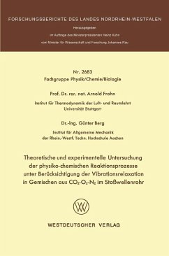 Theoretische und experimentelle Untersuchung der physiko-chemischen Reaktionsprozesse unter Berücksichtigung der Vibrationsrelaxation in Gemischen aus CO2-O2-N2 im Stoßwellenrohr (eBook, PDF) - Frohn, Arnold