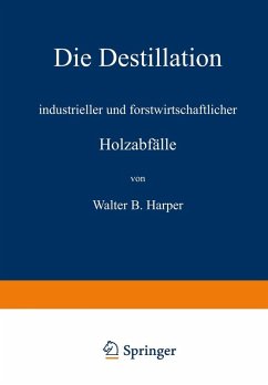 Die Destillation industrieller und forstwirtschaftlicher Holzabfälle (eBook, PDF) - Harper, Walter B.; Linde, R.