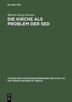 Die Kirche als Problem der SED (eBook, PDF) - Goerner, Martin Georg