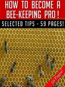 How To Become A Bee-Keeping Pro! (eBook, ePUB) - Hill, Jeannine