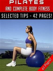 Pilates And Complete Body Fitness (eBook, ePUB) - Hill, Jeannine