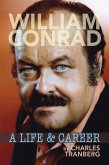 William Conrad: A Life & Career (eBook, ePUB) William Conrad: A Life & Career (eBook, ePUB)