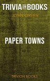 Paper Towns by John Green (Trivia-On-Books) (eBook, ePUB)