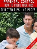 Parental Control – How To Check Your Kids! (eBook, ePUB)
