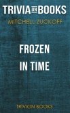 Frozen in Time by Mitchell Zuckoff (Trivia-On-Books) (eBook, ePUB)