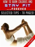 How To Burn Calories And Stay Fit … Forever (eBook, ePUB)