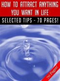 How To Attract Anything You Want In Life (eBook, ePUB)