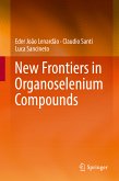 New Frontiers in Organoselenium Compounds (eBook, PDF)