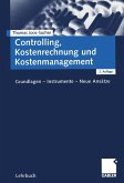Controlling, Kostenrechnung und Kostenmanagement (eBook, PDF) Controlling, Kostenrechnung und Kostenmanagement (eBook, PDF)