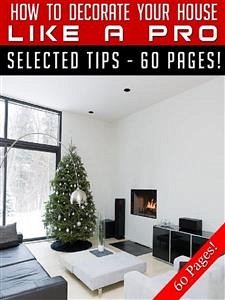 How To Decorate Your House Like A Pro (eBook, ePUB) - Hill, Jeannine