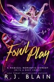 Fowl Play (A Magical Romantic Comedy (with a body count), #9) (eBook, ePUB)