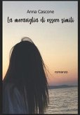 La meraviglia di essere simili (eBook, PDF)