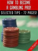 How To Become A Gambling Pro! (eBook, ePUB)