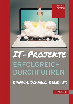 IT-Projekte erfolgreich durchführen (eBook, PDF) - Peters, Andreas