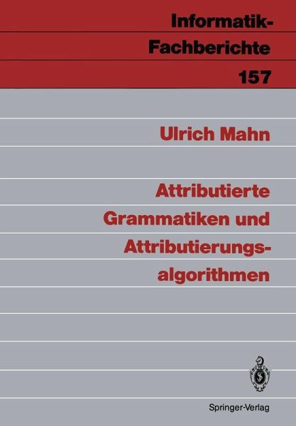 Attributierte Grammatiken und Attributierungsalgorithmen (eBook, PDF)