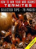 How To Win Your War Against Termites (eBook, ePUB)