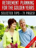 Retirement Planning For The Golden Years (eBook, ePUB)