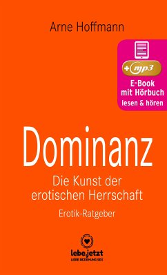 Dominanz - Die Kunst der erotischen Herrschaft   Erotischer Hörbuch Ratgeber (eBook, ePUB) - Hoffmann, Arne