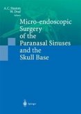 Micro-endoscopic Surgery of the Paranasal Sinuses and the Skull Base (eBook, PDF)