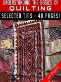 Understanding The Basics Of Quilting (eBook, ePUB)