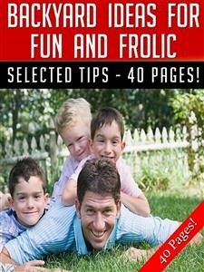 Backyard Ideas For Fun And Frolic (eBook, ePUB) - Hill, Jeannine