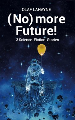 (No) more Future! Leseprobe (eBook, ePUB) - Lahayne, Olaf