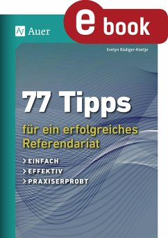 77 Tipps für ein erfolgreiches Referendariat (eBook, PDF) - Rüdiger-Koetje, Evelyn