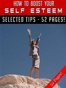 How To Boost Your Self Esteem (eBook, ePUB) - Hill, Jeannine