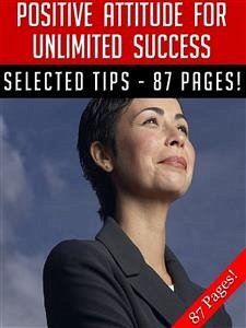 Positive Attitude For Unlimited Success (eBook, ePUB) - Hill, Jeannine